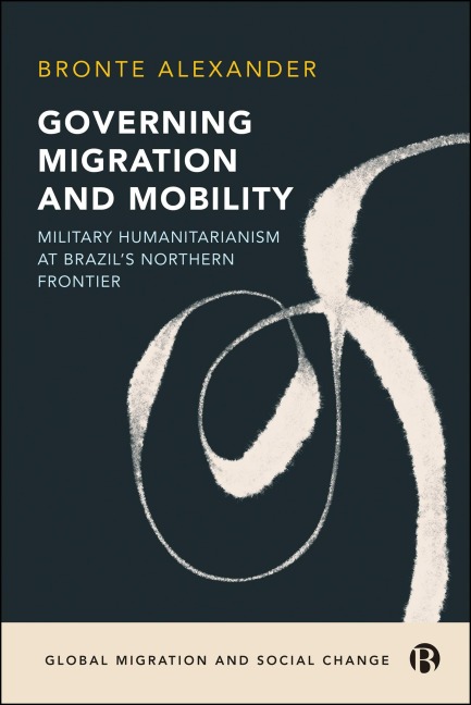 Governing Migration and Mobility - Bronte Alexander