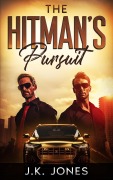 Cover-Bild zum Titel 'The Hitman's Pursuit: M|M Romance (Bulletproof Desires, #3)' von 'J. K. Jones'