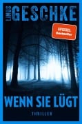 Cover-Bild zum Titel 'Wenn sie lügt' von 'Linus Geschke'