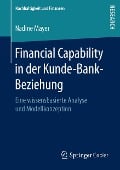 Financial Capability in der Kunde-Bank-Beziehung - Nadine Mayer