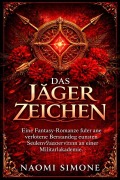Cover-Bild zum Titel 'Das Jägerzeichen' von 'Simone Naomi'