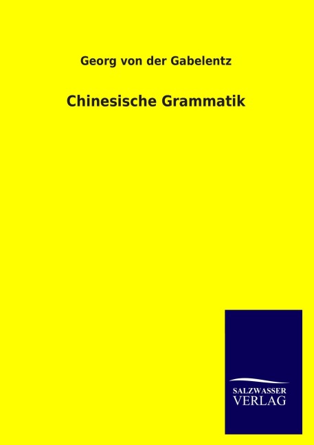 Chinesische Grammatik - Georg Von Der Gabelentz