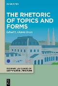 Cover-Bild zum Titel 'The Rhetoric of Topics and Forms' von ''