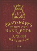 Cover-Bild zum Titel 'Bradshaw's Handbook to London' von 'George Bradshaw'