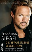 Cover-Bild zum Titel 'Die Bewusstseinsrevolution' von 'Sebastian Siegel'