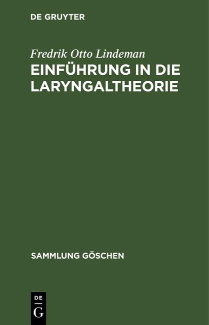 Einführung in die Laryngaltheorie - Fredrik Otto Lindeman