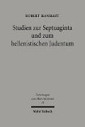 Cover-Bild zum Titel 'Studien zur Septuaginta und zum hellenistischen Judentum' von 'Robert Hanhart'