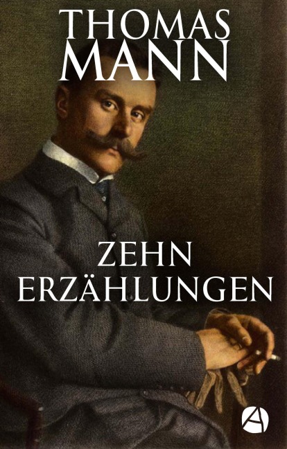 Zehn Erzählungen - Thomas Mann