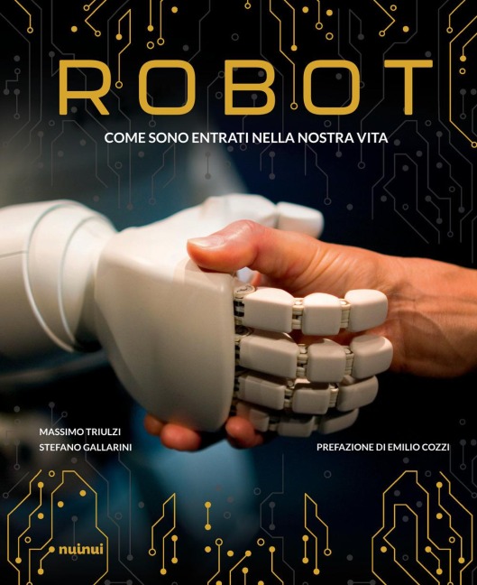 Robot. La storia della robotica intorno a noi - Massimo Triulzi