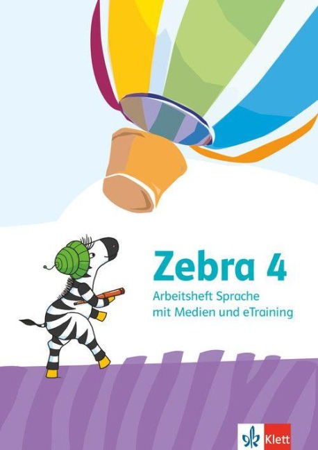Zebra 4. Arbeitsheft Sprache mit Medien und eTraining Klasse 4 - 