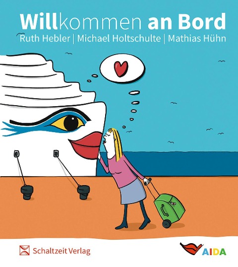 Willkommen an Bord - Michael Holtschulte, Ruth Hebler, Mathias Hühn