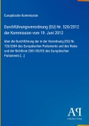 Cover-Bild zum Titel 'Durchführungsverordnung (EU) Nr. 520/2012 der Kommission vom 19. Juni 2012' von 'Europäische Kommission'