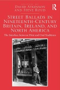 Cover-Bild zum Titel 'Street Ballads in Nineteenth-Century Britain, Ireland, and North America' von 'David Atkinson, Steve Roud'