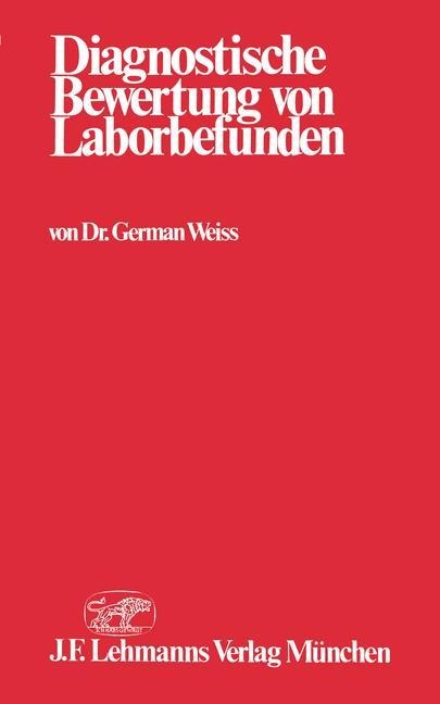 Diagnostische Bewertung von Laborbefunden - G. Weiss