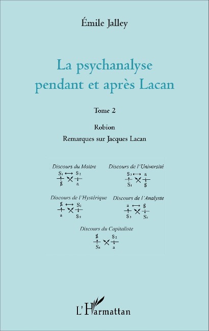 La psychanalyse pendant et apres Lacan - Tome 2 - Jalley Emile Jalley