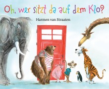 Cover-Bild zum Titel 'Oh, wer sitzt da auf dem Klo ?' von 'Harmen van Straaten'
