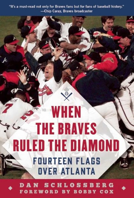 When the Braves Ruled the Diamond - Dan Schlossberg