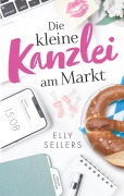 Cover-Bild zum Titel 'Die kleine Kanzlei am Markt' von 'Elly Sellers'