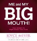 Me and My Big Mouth! - Joyce Meyer