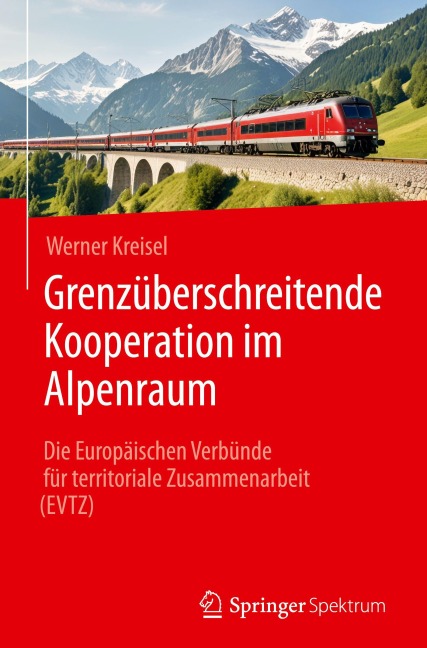 Grenzüberschreitende Kooperation im Alpenraum - Werner Kreisel