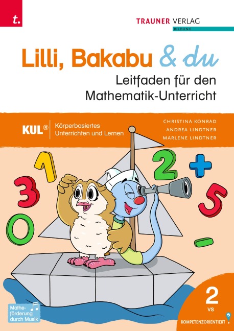 Lilli, Bakabu & du, Leitfaden für den Mathematik-Unterricht 2 VS - Christina Konrad, Andrea Lindtner, Marlene Lindtner