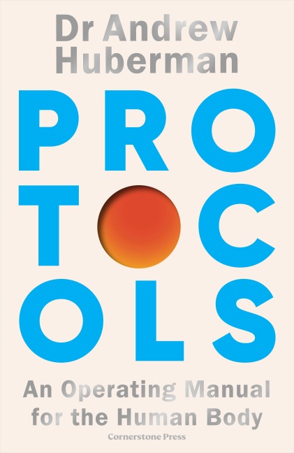 Protocols - Andrew Huberman