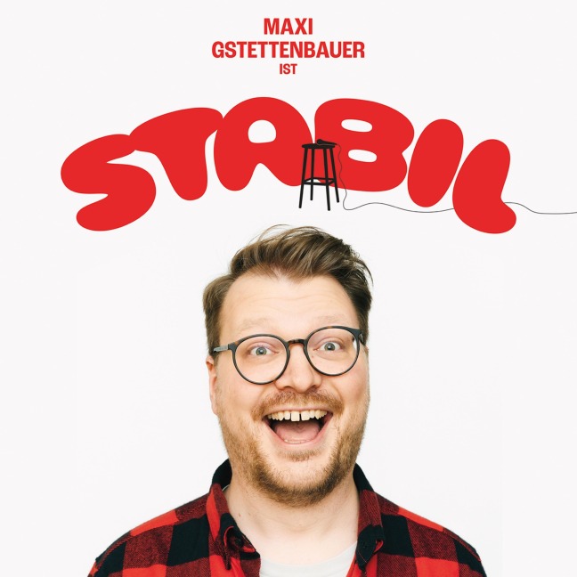 Stabil - Maxi Gstettenbauer