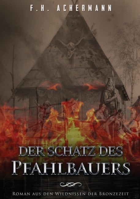 Der Schatz des Pfahlbauers - F. H. Achermann