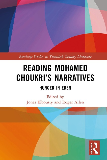 Reading Mohamed Choukri's Narratives - 