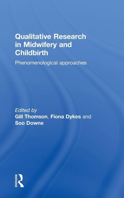 Qualitative Research in Midwifery and Childbirth - 