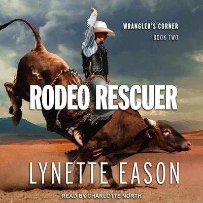 Rodeo Rescuer Lib/E - Lynette Eason