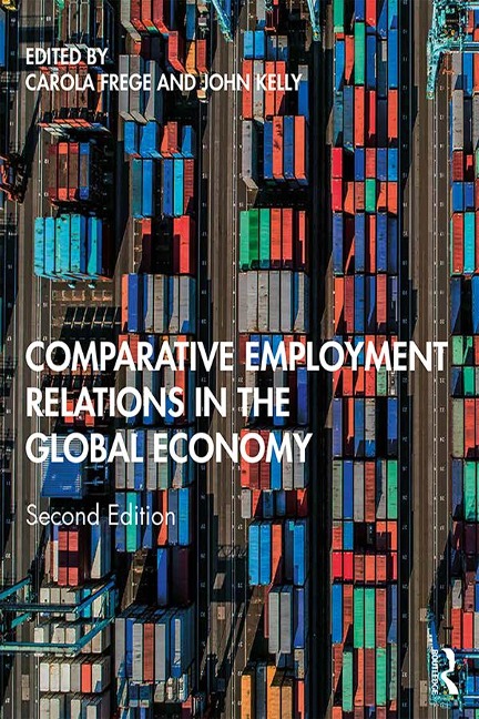 Comparative Employment Relations in the Global Economy - 