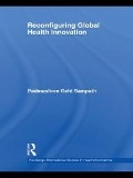Cover-Bild zum Titel 'Reconfiguring Global Health Innovation' von 'Padmashree Gehl Sampath'