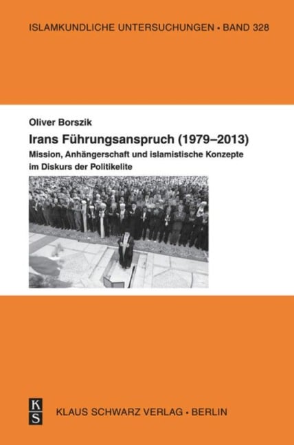 Irans Führungsanspruch (1979-2013) - Oliver Borszik