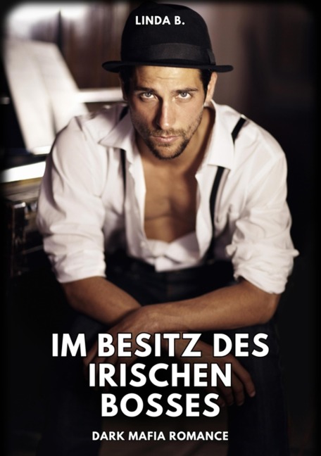 Im Besitz des irischen Bosses - Linda B.