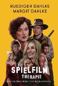 Cover-Bild zum Titel 'Die Spielfilm-Therapie' von 'Ruediger Dahlke, Margit Dahlke'