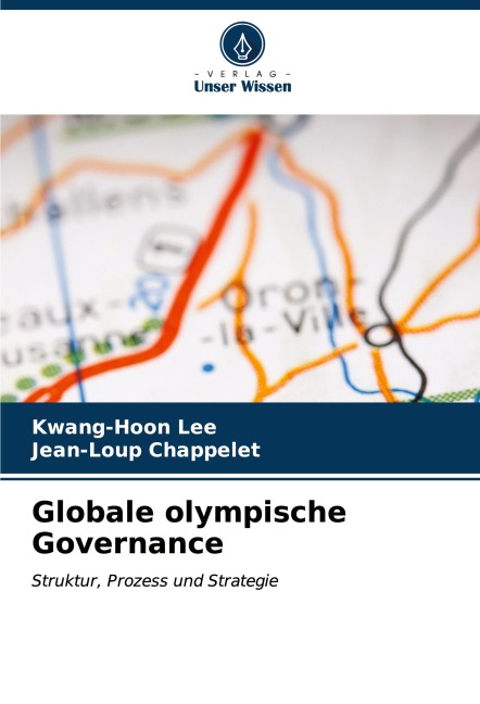 Globale olympische Governance - Kwang-Hoon Lee, Jean-Loup Chappelet