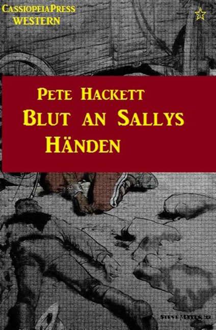 Blut an Sallys Händen (Western) - Pete Hackett