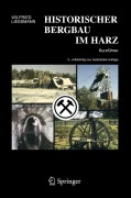 Cover-Bild zum Titel 'Historischer Bergbau im Harz' von 'Wilfried Liessmann'