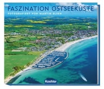 Faszination Ostseeküste Schleswig-Holstein - Martin Elsen