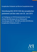 Cover-Bild zum Titel 'Verordnung (EU) 2019/1242 des europäischen parlaments und des rates vom 20. Juni 2019' von 'Europäisches Parlament und Rat der Europäischen Union'