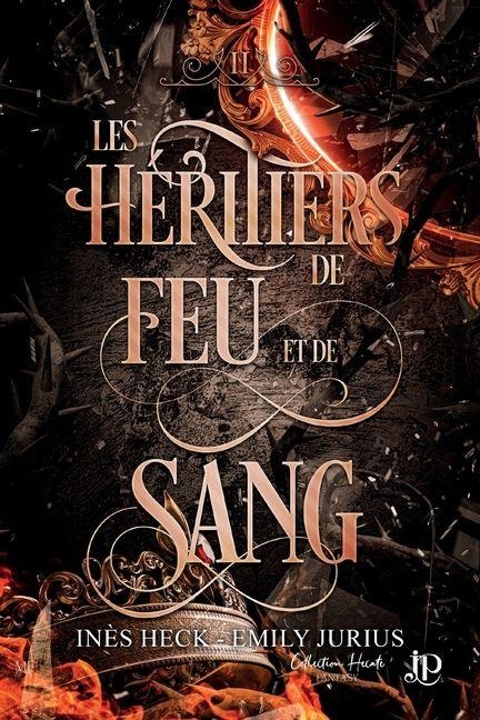 Les héritiers de feu et de sang #2 - Emily Jurius, Inès Heck