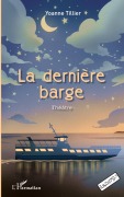 Cover-Bild zum Titel 'La dernière barge' von 'Yoanne Tillier'