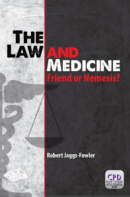 The Law and Medicine - Robert Mark Jaggs-Fowler