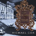 The Glass of Time Lib/E - Michael Cox