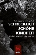 Schrecklich schöne Kindheit - Inge Klatt
