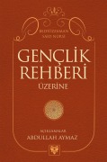 Cover-Bild zum Titel 'GENÇLIK REHBERI ÜZERINE' von 'Abdullah Aymaz'