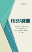 Feierabend - Fabienne P.