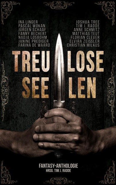Treulose Seelen - Tim J. Radde, Janine Prediger, Christian Milkus, Anne Schmitz, Matthias Teut