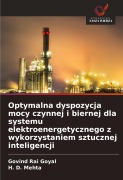 Cover-Bild zum Titel 'Optymalna dyspozycja mocy czynnej i biernej dla systemu elektroenergetycznego z wykorzystaniem sztucznej inteligencji' von 'Govind Rai Goyal, H. D. Mehta'